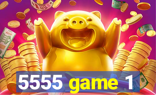 5555 game 1